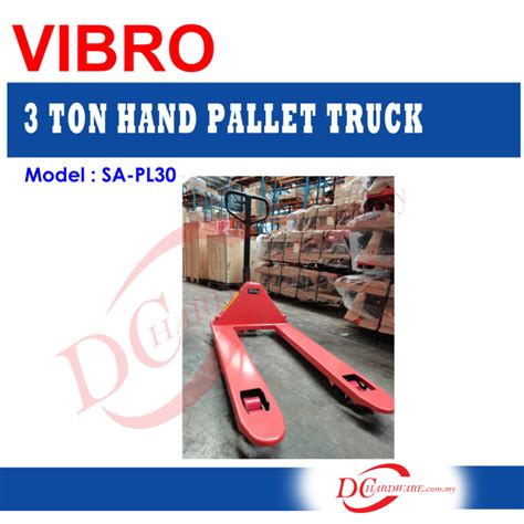 VIBRO SA PL30 3 TON HEAVY DUTY HAND PALLET TRUCK Lazada