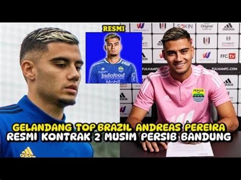 Berita Persib Terbaru Hari Ini Gelandang Mengerikan Brazil Andreas