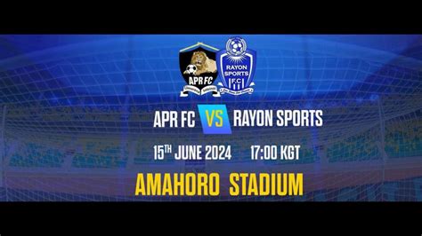 Live APR FC Vs RAYON SPORTS YouTube