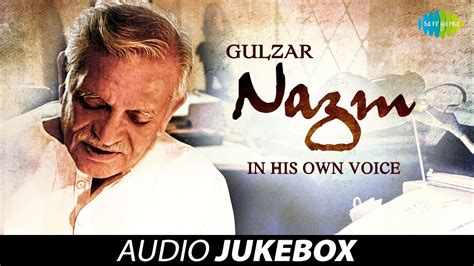 Gulzar Nazm In His Own Voice 41 Nazm Jukebox Collection Written And