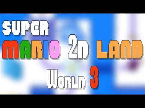 WORLD 3 of Super Mario 2D Land [Playthrough #3] : MarioMaker2