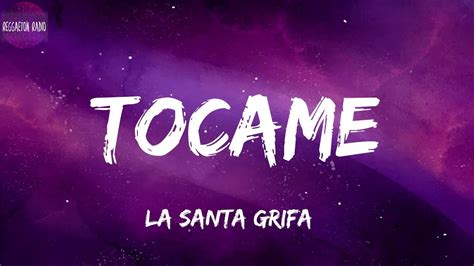 La Santa Grifa Tocame Letra Youtube