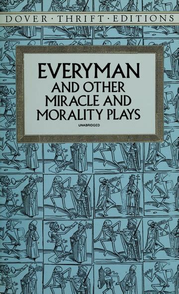 Everyman And Other Miracle And Morality Plays Dover Publications