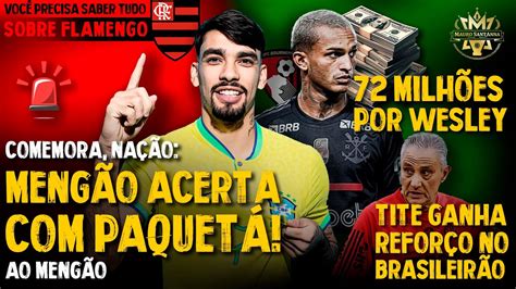 SAIU AGORA FLAMENGO ACERTA PAQUETÁ PROPOSTA NA MESA 72 MILHÕES