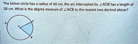 Solved The Circle Below Has A Radius Of Cm The Arc Intercepted By