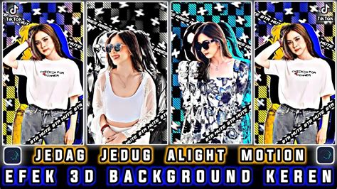 Tutorial Jedag Jedug Alight Motion Efek D Background Keren Viral