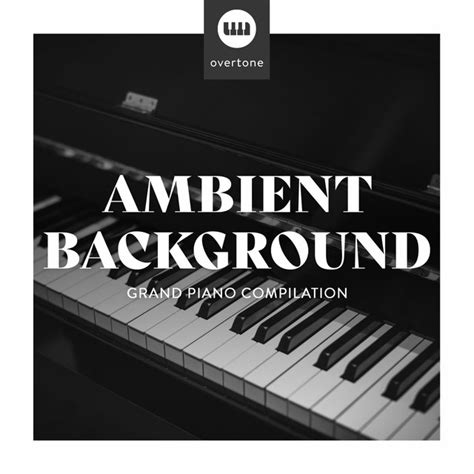 Ambient Background Grand Piano Compilation Album By Relaxing Chill