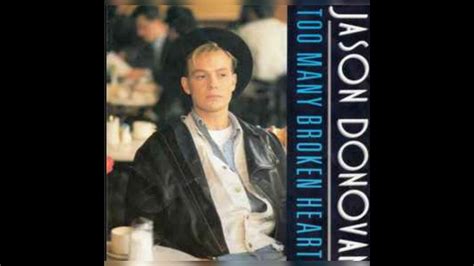 Jason Donovan Too Many Broken Hearts 1989 Youtube