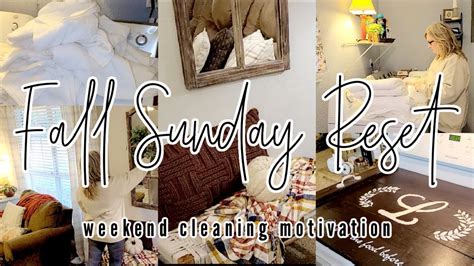 NEW FALL SUNDAY RESET WHOLE HOUSE CLEAN WITH ME WEEKEND CLEANING