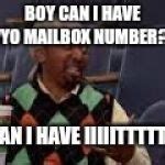 Can I Have Yo Number Meme Generator Imgflip