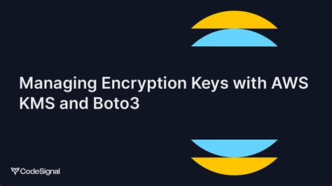 Managing Encryption Keys With AWS KMS And Boto3 CodeSignal Learn