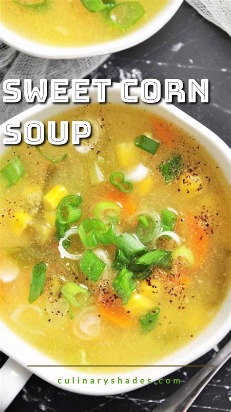 Sweet Corn Soup (Instant Pot & Stovetop) – Culinary Shades