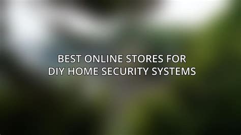 Best Online Stores ⚠️ For Diy Home Security Systems June 2024 Acciyo