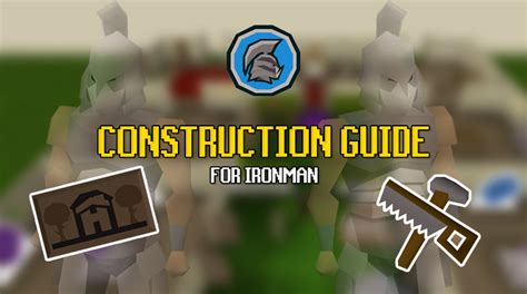 OSRS Ironman Construction Guide (+ tips for Group Ironman) - OSRS Guide