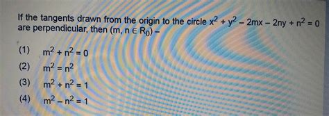 If The Tangents Drawn From The Origin To The Circle X2 Y2 2mx 2ny