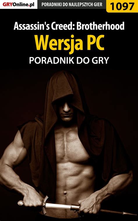 Assassin S Creed Brotherhood Pc Poradnik Do Gry Sklep Muve Pl