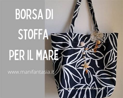 Tutorial Di Borse Di Stoffa Fatte A Mano Idee Da Copiare Manifantasia