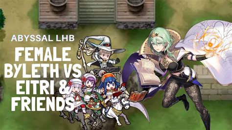 Abyssal Legendary Female Byleth Vs Eitri And Friends Fire Emblem