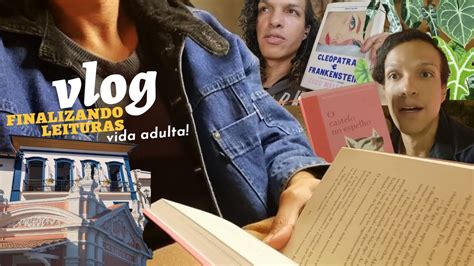 vida adulta e outras histórias vlog de rotina e finalizando leituras