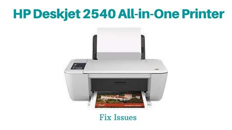 How To Fix Issues In Hp Deskjet 2540 All In One Printer Youtube