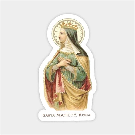 Saint Mathilda Queen For All The Saints Series By Catholicam For