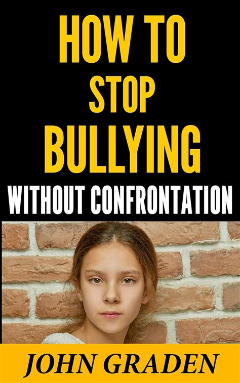 How To Deal With Bullying A Proven Step By Step Plan To Deal With