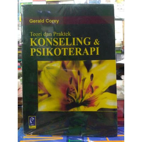 Jual Teori Dan Praktik Konseling Dan Psikoterapi By Gerald Corey