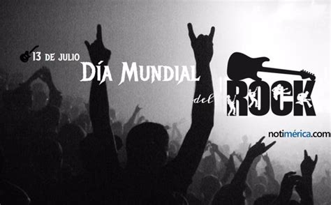 De Julio D A Mundial Del Rock Por Qu Se Celebra En Esta Fecha