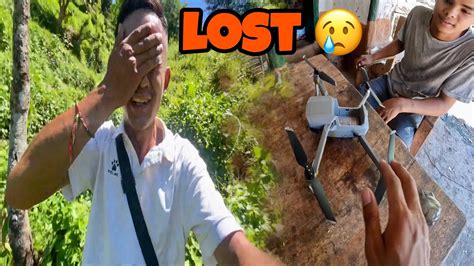 Drone Harayo 😢😢 I Have Lost My Drone Kasari Yasto Bhayo Tara Drone Lost Bhupenlimbu