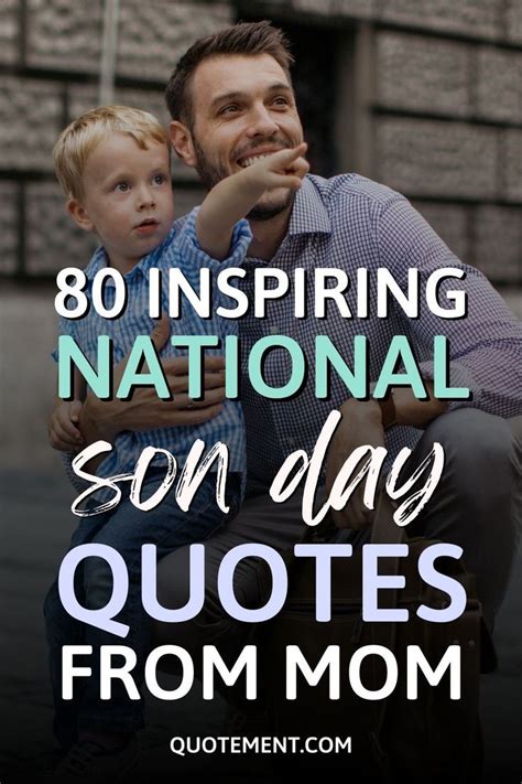 Inspiring National Son Day Quotes From Mom National Son S Day