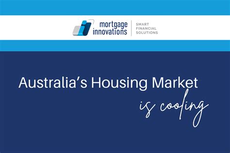 Australia’s Housing Market is Cooling… | Mortgage Innovations