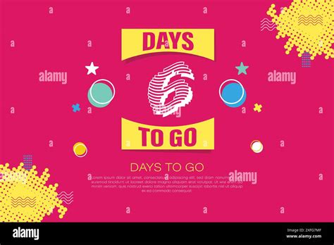 Six Days To Go Badges And Stickers 6 Days Countdown Left Days Banner Number Count To Go Label