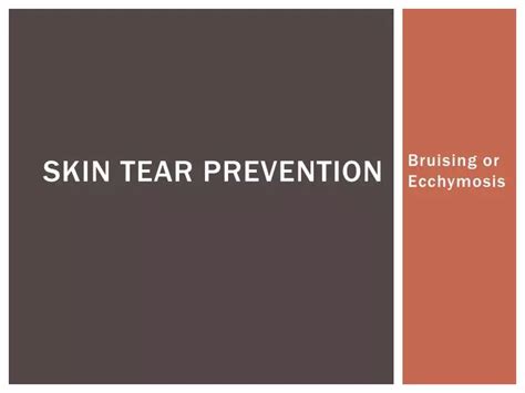 PPT - Skin Tear Prevention PowerPoint Presentation, free download - ID ...