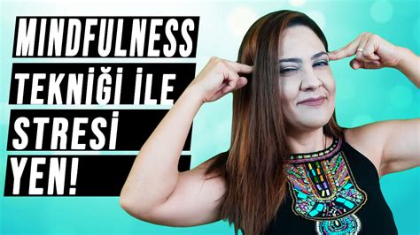 Mindfulness Tekn Le Stres Yen Meditasyon Uygulamas Ile Birlikte