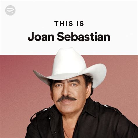 This Is Joan Sebastian Playlist By Spotify Spotify