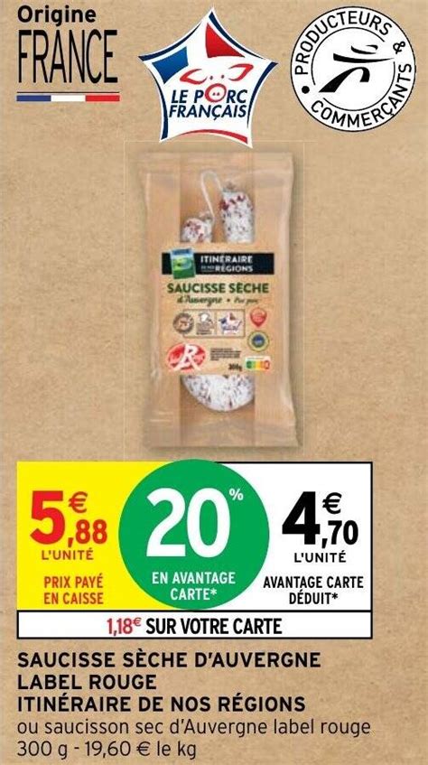 Promo Saucisse S Che D Auvergne Label Rouge Itin Raire De Nos R Gions