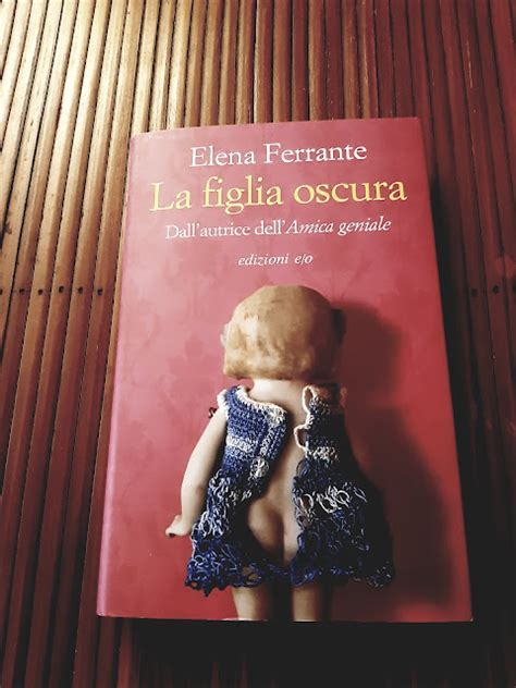 La Figlia Oscura Recensione Del Romanzo Di Elena Ferrante