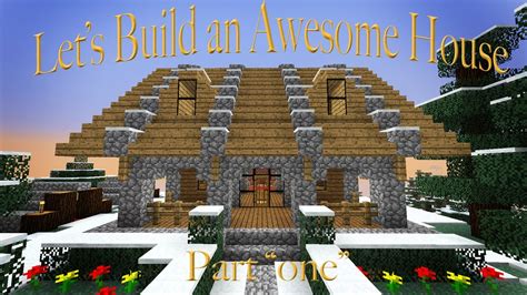 Hardcore Minecraft How To Build An Awesome House Part Youtube