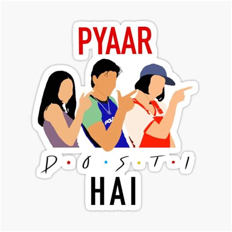 "Pyaar Dosti Hai" Sticker for Sale by simmik14 | Redbubble