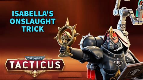 Warhammer 40k Tacticus Isabellas Onslaught Trick Youtube