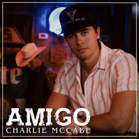 Amigo Song And Lyrics By Charlie McCabe Spotify