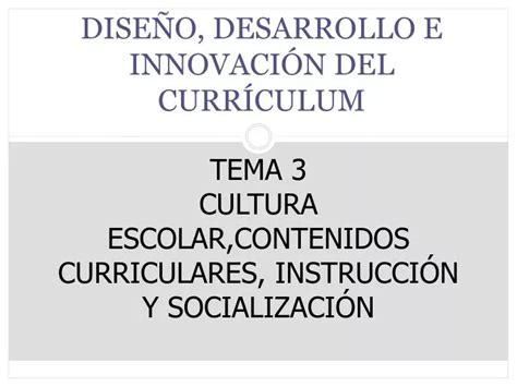 PPT DISEÑO DESARROLLO E INNOVACIÓN DEL CURRÍCULUM PowerPoint