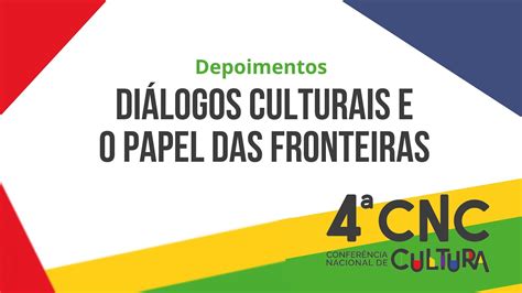 Depoimentos Fronteiras 4a Conferência Nacional de Cultura YouTube