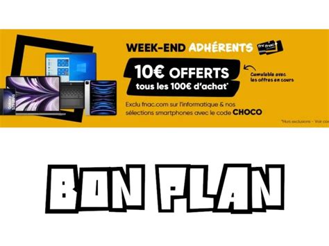 Bon Plan Fnac Adhérent 10 offert tous les 100 Avril 2023