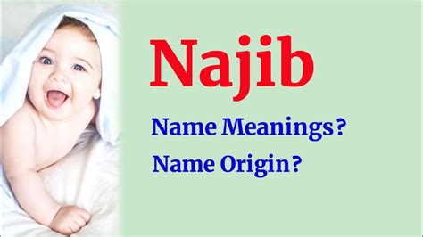 Najib Name Meanings In English What Is The Meanings Of Najib