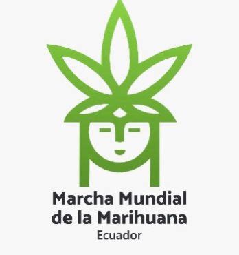 Marcha Mundial De La Marihuana Ecuador Cada A O La Mmmecuador Saca A