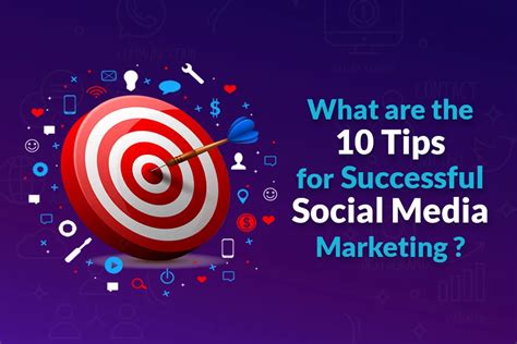 What Are The Tips For Successful Social Media Marketing