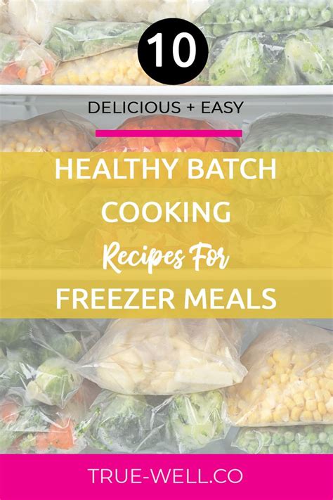 10 Delicious Easy Healthy Batch Cooking Recipes For Freezer Meals