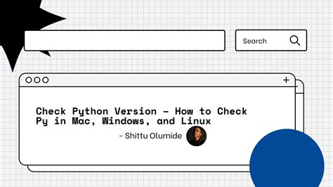 Check Python Version How To Check Py In Mac Windows And Linux