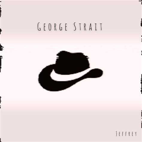 ‎George Strait - Single - Album by Jeffrey - Apple Music